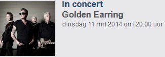 Golden Earring theatre ad March 11, 2014 Alphen ad Rijn - Theater Castellum